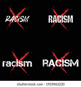 No To Racism text with X cross sign. Text message. No Racism Typography banner design concept. Vector flat Illustration.