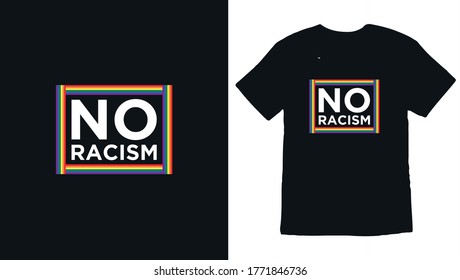 no racism typography t-shirt design. Ready to print for apparel, illustration. Modern, simple, lettering t shirt vector.