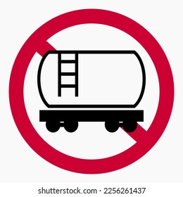 No rail tank car. Prohibition on railway tank car. Movement prohibited railway tank. Vector icon.