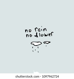 no rain no flower vector illustration