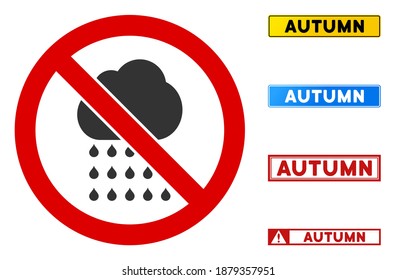No Rain Weather sign with badges in rectangular frames. Illustration style is a flat iconic symbol inside red crossed circle on a white background. Simple No Rain Weather vector sign,
