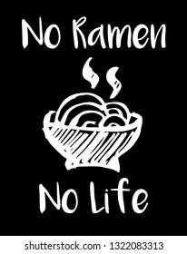 "No Ramen. No Life" Funny Text with Noodles Icon. Vector Illustration for Graphic Design, Template, Shirt, Background and more. 
