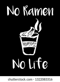 "No Ramen. No Life" Funny Text with Noodles Icon. Vector Illustration for Graphic Design, Template, Shirt, Background and more. 