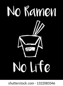 "No Ramen. No Life" Funny Text with Noodles Icon. Vector Illustration for Graphic Design, Template, Shirt, Background and more. 
