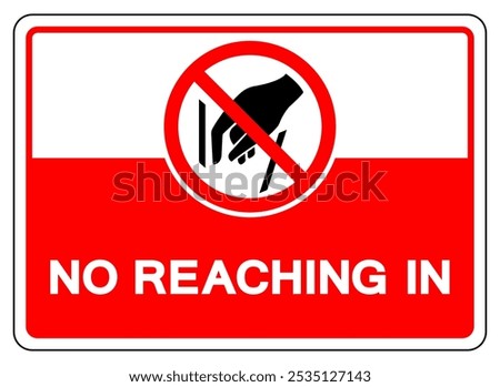 No Reaching In Symbol Sign, Vector Illustration, Isolate On White Background Label.EPS10