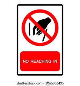No Reaching Symbol Sign,Vector Illustration, Isolate On White Background Label .EPS10