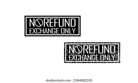 No Refund, Exchange Only sign, black isolated silhouette