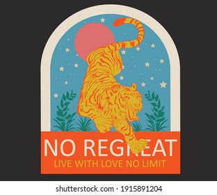 No regreat live with love no limit tiger modern Japanese artwork  for apparel and others 