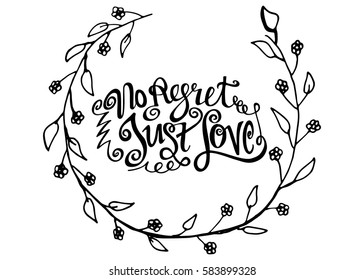 No Regret Just Love Hand Lettered Stock Vector (Royalty Free) 583899328 ...