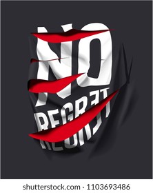 No Regret Slogan On Ripped Black Clothe