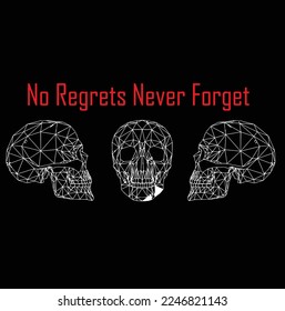 No Regrets never forget skull