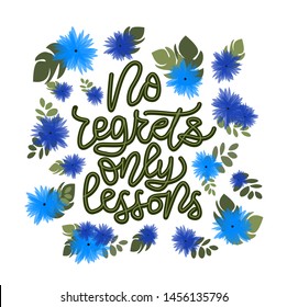 No regrets only lessons. Vector hand drawn encouraging lettering positive phrase. Modern brush calligraphy for blogs and social media. Motivation and inspiration quotes for invitations, greeting cards