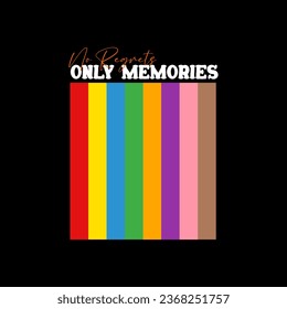 No regrets only memories slogan with tree for t shirt printing, tee graphic design.  