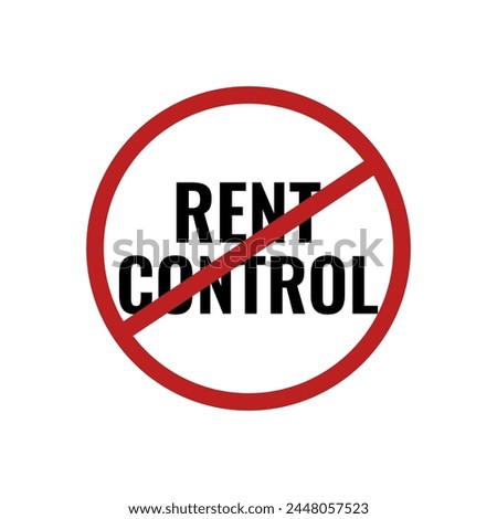 No to rent control, circular sign. Business and finance vector icon.