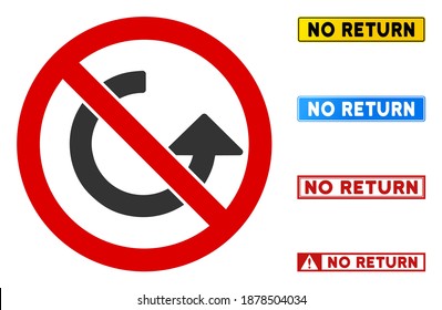 No Return sign with texts in rectangular frames. Illustration style is a flat iconic symbol inside red crossed circle on a white background. Simple No Return vector sign, designed for rules,