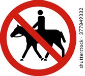 No riding a horse.
Prohibiting sign, image of a man astride a beast of burden.