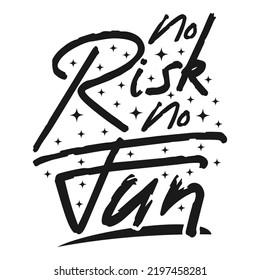 No Risk No Fun Motivation Typography Quote Design.