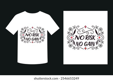 No Risk No Gain Typography T-Shirt Design