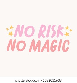 No Risk No Magic. Clipart for designs, cards, invitations, fabrics, prints, stickers. Retro vector Illustration.