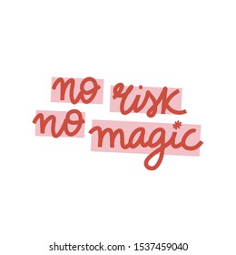No risk no magic quote lettering. Greeting card, banner, poster, print, t shirt design. Red font on pink marker.