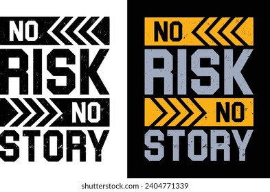 No risk no story typography t shirt design