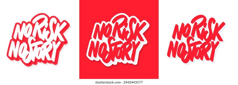 No Risk No Story. Vector handwritten letterings.