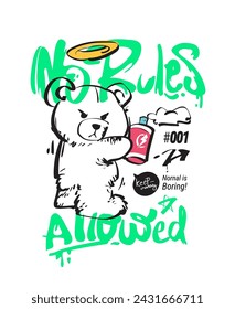 no rules allowed graffitti slogan with cartoon bear doll spray painting hand drawn vector illustration