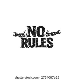 No Rules Text with Broken Chain design