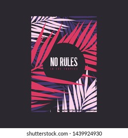 No rules in the tropics graphic summer t-shirt design. Vector illustration.