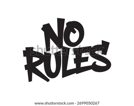 No rules typography bold graphic style lettering design.