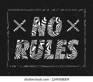 No rules typography poster and apparel print design
