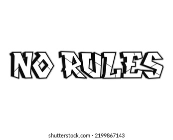 No rules word graffiti style letters.Vector hand drawn doodle cartoon logo illustration.Funny cool trippy letters, fashion, graffiti style print for t-shirt, poster concept