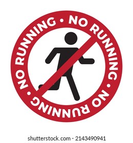 No running on white background with text. Do not run sign. No run symbol. Flat style.	