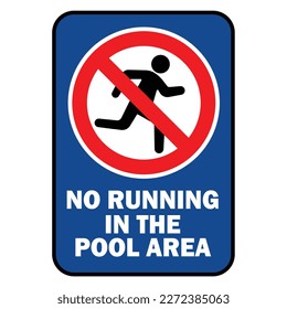 no running in the swimming pool area sign with warning text and blue background