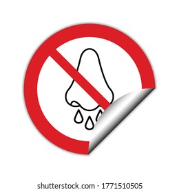  No runny nose vector. Not allow  ill 
 sign. The red circle prohibiting sing 