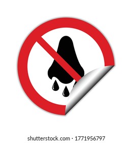  No runny nose vector. Not allow  ill 
 sign. The red circle prohibiting sing 
