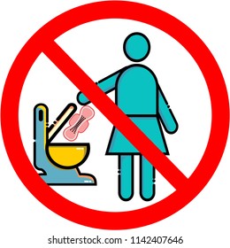 No Sanitary Pad down the Toilet