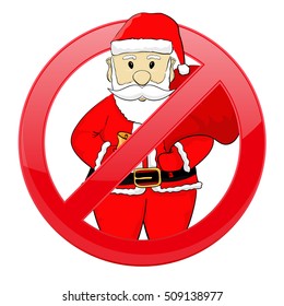 No Santa Claus sign. Santa is forbidden. Vector illustration isolated on white background
