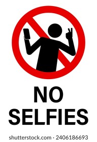 No selfies, ban sign with silhouette of person taking a selfie, gesturing V sign. Text below.