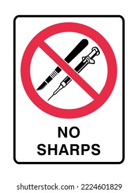 No Sharps - Prohibition Signs- No Smoking  Flammable - No Dangerous Or Sharps Tools Allowed.