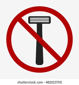 No shave icon. No shave more. Sharp shave. Shaved legs concept. Shaving razor icon isolated on white background. Shaving icon. Shaver icon. Shaver is not allowed. Flat design vector illustration