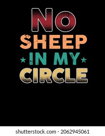 No Sheep in My Circle Classic T-Shirt design