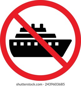 No ship sign . Ship ban sign isolated on white background . Vector illustration