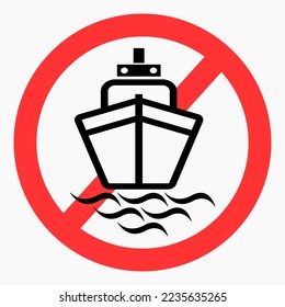 No ships. Navigation ban. Sailing is prohibited. Vector icon.