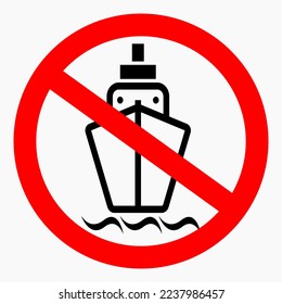 No ships. Navigation ban. Sailing is prohibited. Vector icon.