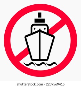 No ships. Navigation ban. Sailing is prohibited. Vector icon.