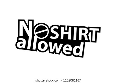 No Shirt allowed - Sticker - Ready for Print - Decal
