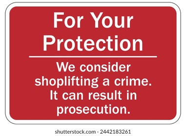 No shoplifting warning sign and labels