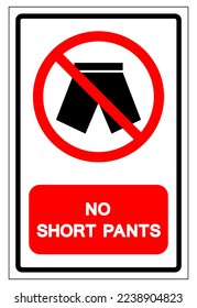 No Short Pants Symbol Sign, Vector Illustration, Isolate On White Background Label .EPS10