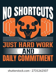 Keine Shortcuts Nur harte Arbeit und tägliches Engagement Fitness Motivation, T-Shirt Design Vektor Datei